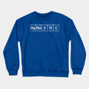 Agnostic (Ag-No-S-Ti-C) Periodic Elements Spelling Crewneck Sweatshirt